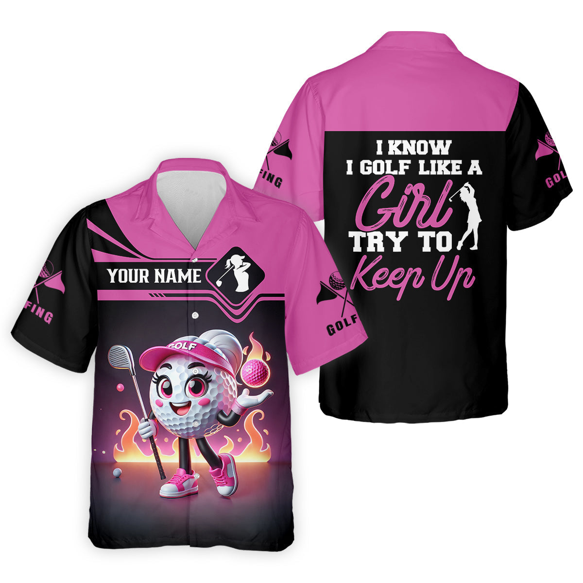 I Know I Golf Like A Girl Try To Keep Up Custom Funny Womens Golf    Ladies Hawaiian Shirt HG
