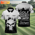 Golf Saved Me From Being A Porn Star Now I'm Just A Swinger Custom White Skull Golf Polo Shirt HG  Dad Golf Gift