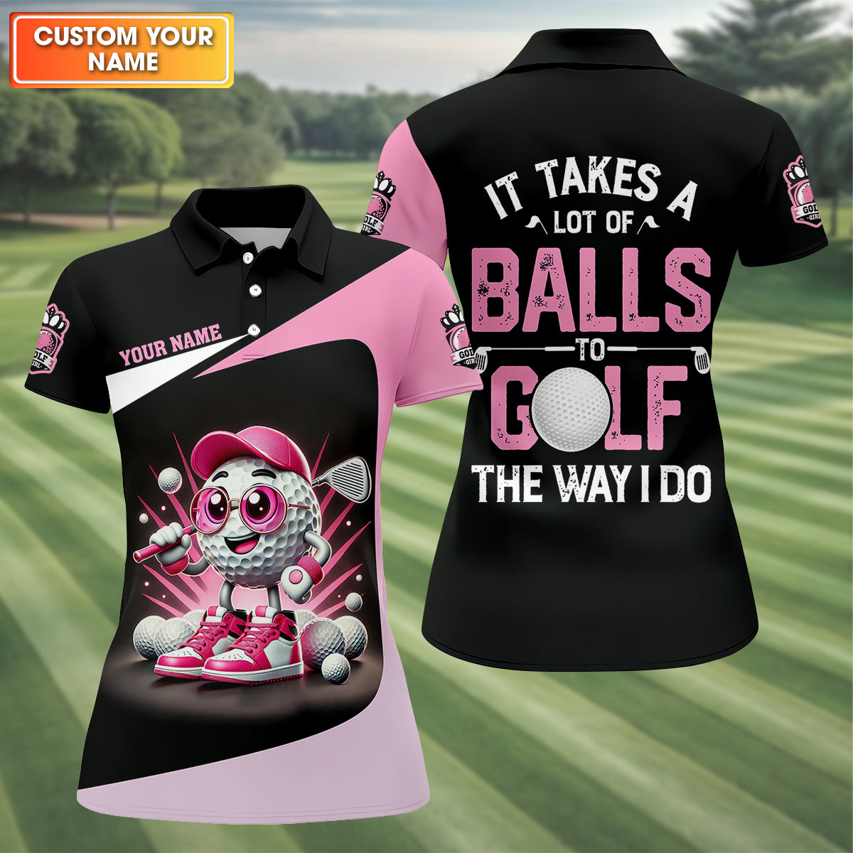 It Takes A Lot of Balls To Golf The Way I Do Custom Womens Golf Polo Shirt HG  Womens Golf Gifts