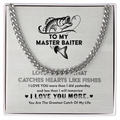 Necklace Gift For Him, Birthday Gift, Aniversary Gift - Fishing - To My Master Baiter - I Love You LN