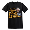 TT Iâm Just Asking For A Eight-Ball And $2 Million Baby Billy T-Shirt  Funny Uncle Baby Billy Freeman Shirt  The Righteous Gemstones  Misbehavin Tour  Gift For Fans Fabric HFN Shirt