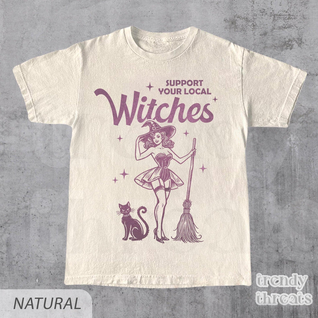 Funny Witch Shirt, Support Your Local Witches Shirt, Funny Halloween Graphic Tee, Witch T Shirt, Halloween Party Top, Gift For Her NNA