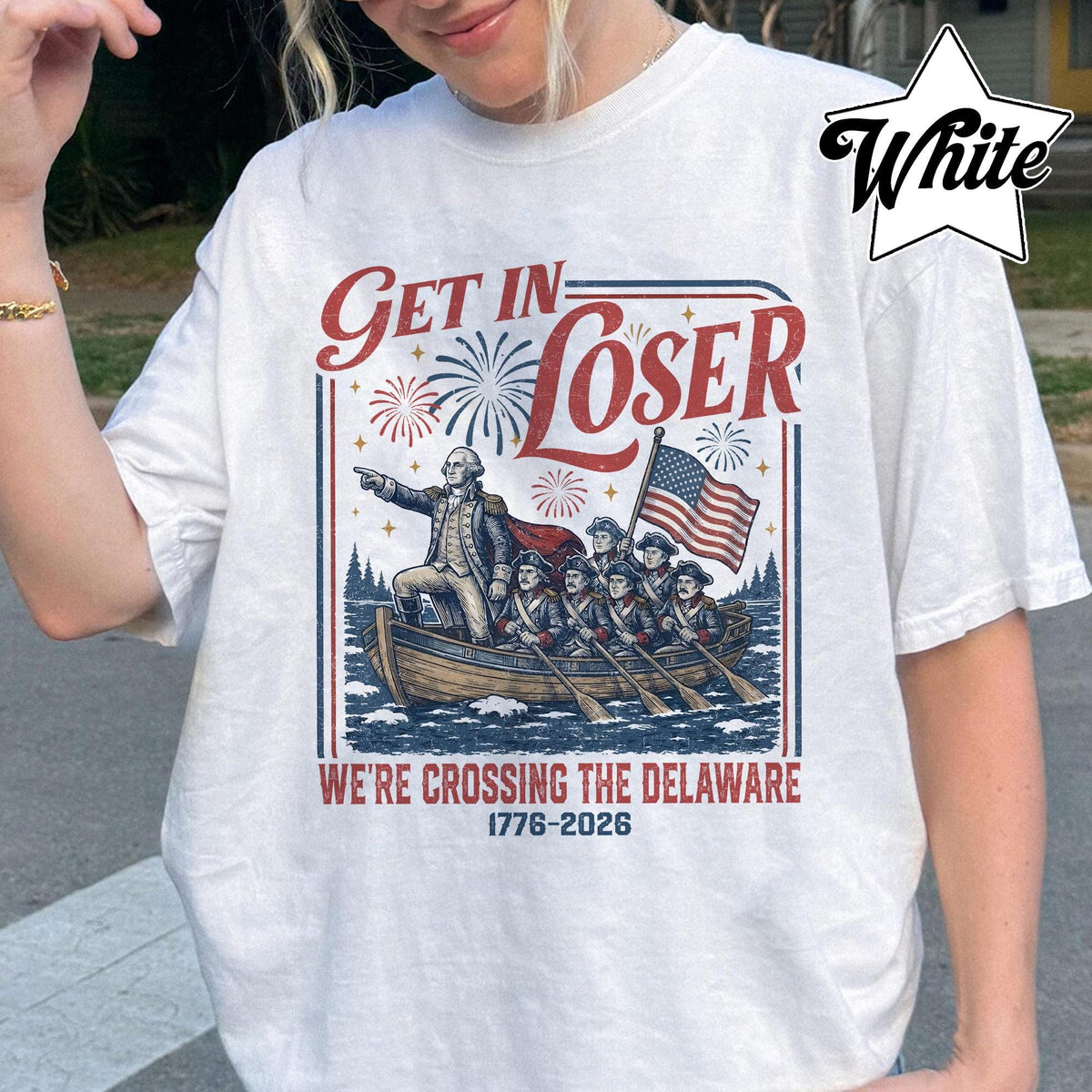 TT Comfort Colors Get In Loser Weâre Crossing The Delaware Meme Shirt  Funny 4th Of July Shirt  Usa Independence Day  Revolutionary History Tee NNA