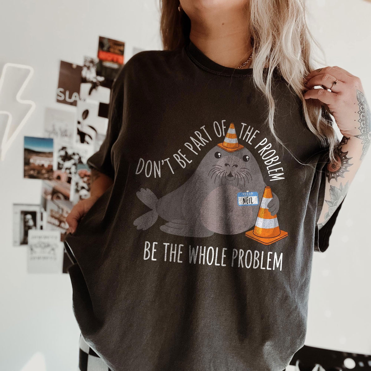Comfort Colors Neil The Seal Graphic T-shirts Neil Problem HFN Tshirt Tasmania Seal Shirt Elephant Seal T-shirt