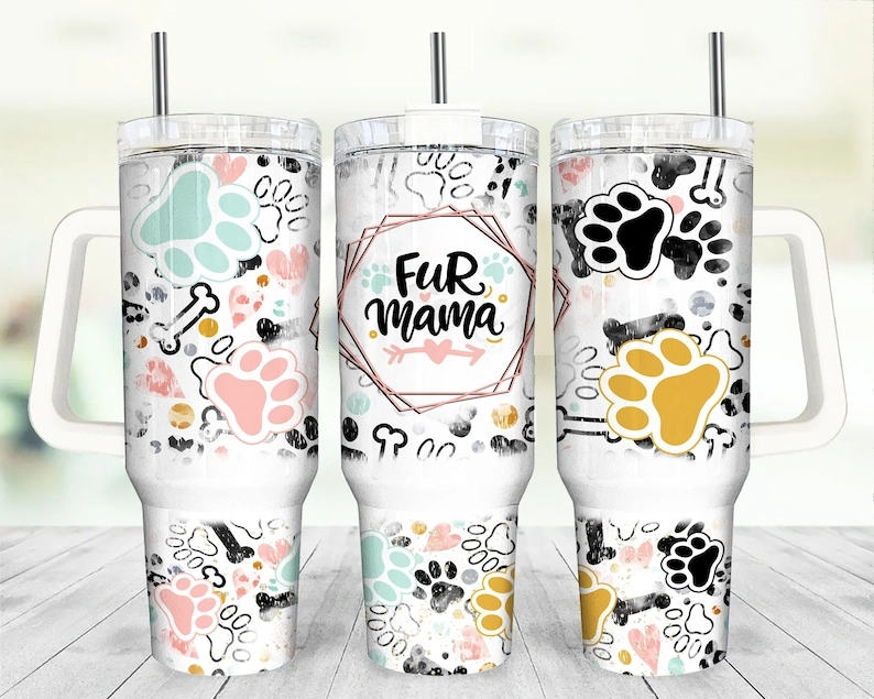 Fur Mama paw Best Dog Mom Ever Dog Dog Mom 30oz or 40oz Tumbler Tumbler With Handle HG