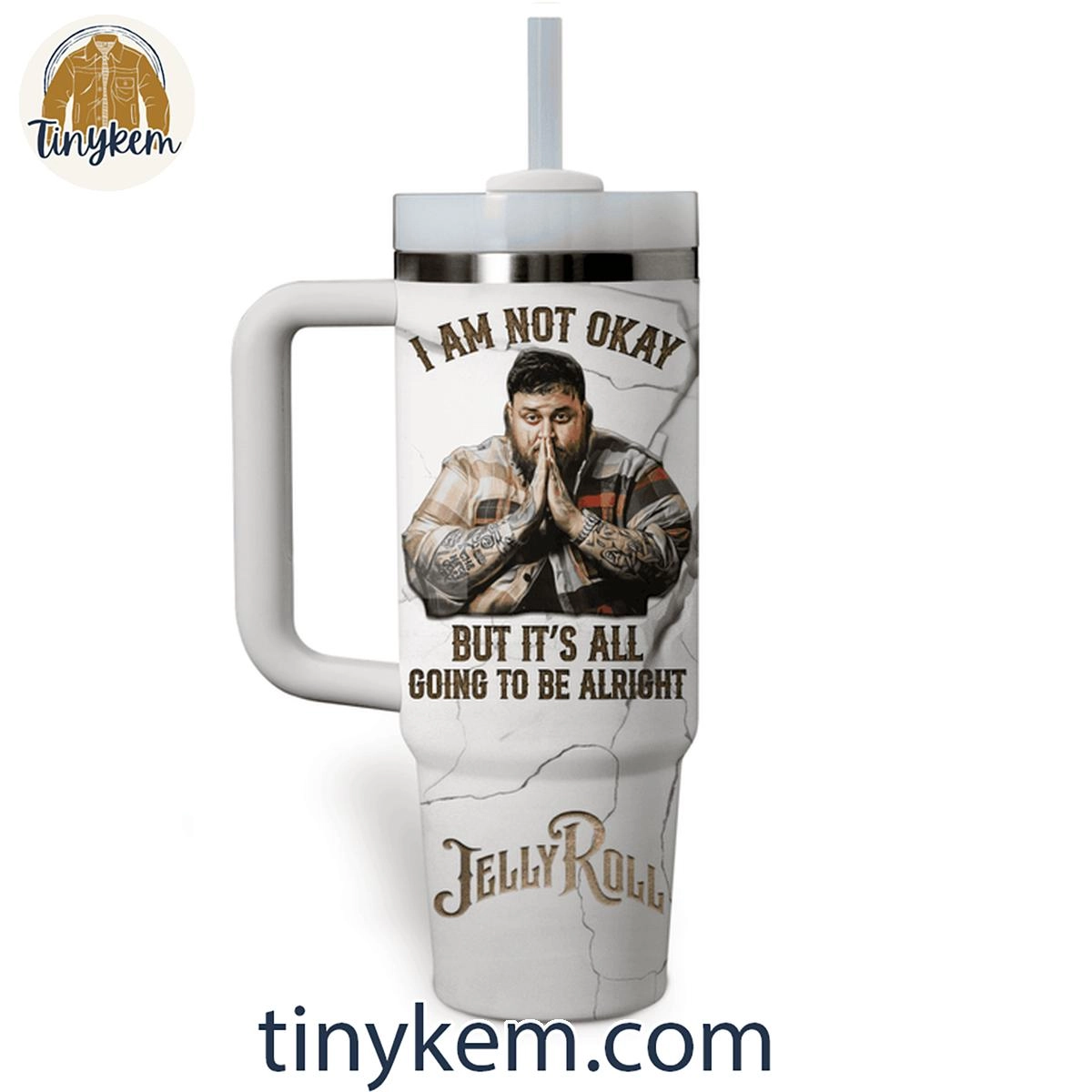 Jelly Roll The Best #1 Fan Its All Be Alright Customized 30oz or 40oz Stainless Steel Tumbler With Handle HG